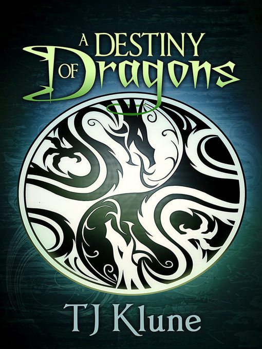 Title details for A Destiny of Dragons by TJ Klune - Available